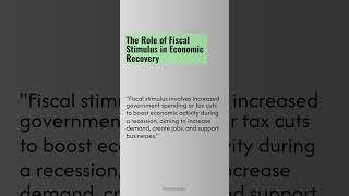 Insights for Financial Literacy The Role of Fiscal Stimulus in Economic Recovery [upl. by Atineb522]