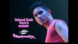 Wansapanataym Buhawi Jack Part 2 Full Episode  YeY Superview [upl. by Sopher]