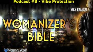 Womanizers Bible 8  Vibe Protection [upl. by Eldredge]