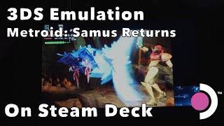 Steam Deck Metroid Samus Returns 3DS Emulation 4k Off Screen Direct Feed Audio [upl. by Sirron]