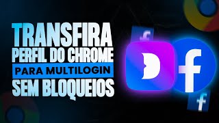 Contingência  Transfira seu Perfil do Chrome para o Multilogin Sem bloqueios [upl. by Aihsel153]