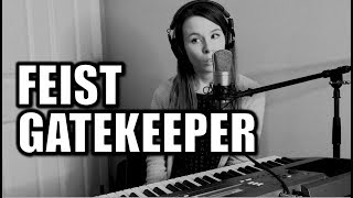 Feist  Gatekeeper Cover 1080p HQ [upl. by Diraf]