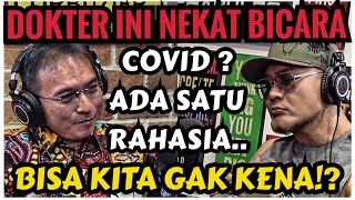 AKHIRNYA ADA DOKTER BICARA INI‼️COVID HM SEBARKAN VIDEO INI Deddy Corbuzier Podcast [upl. by Leirum]