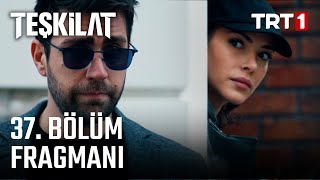 Teşkilat 37 Bölüm Fragmanı [upl. by Linneman]