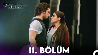 Fazilet Hanım ve Kızları 11 Bölüm [upl. by Beka]