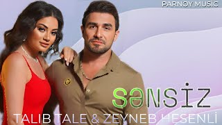 Talib Tale amp Zeyneb Heseni  Sensiz 2024  Remix Parnoy Music [upl. by Petulah]