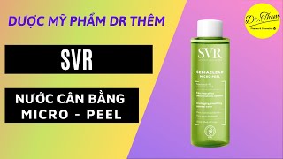 SVR Sebiaclear Micro Peel 150ml  Nước Cân Bằng Cho Da Dầu Mụn  Toner [upl. by Pollerd]