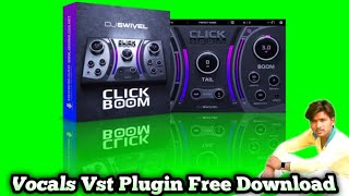 Click Boom Vst Plugin Free Download sadanvfx vocals free vst plugins download cgdulhan with [upl. by Rebmaed124]