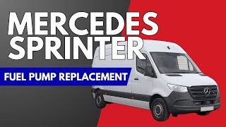 Mercedes Sprinter Fuel Pump and Fuel Filter Replacement [upl. by Niatsirt42]