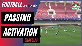 Football Warm Up  Passing Activation with underlap of Henan FC  China Super League [upl. by Onitrof]