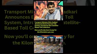 Satellite  Based Toll Collection  Nitin Gadkari new announcement   Transport Minister [upl. by Lawrenson]