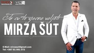 Mirza Šut  Ja ću te vječno voljeti [upl. by Oika971]