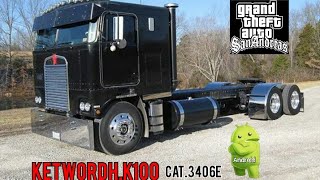 ketwordh k100 dff y sonido real motor cat 3406e straight pipes y trailer dff GTA SA Android [upl. by Akinam]