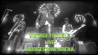 Vintage Trouble live from Bridgestone Arena Nashville TN [upl. by Royall835]