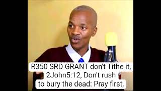 Brother Enigma  SRD GRANT R350 Do not Tithe it Pray for the recently died dont rush to bury [upl. by Lowell]