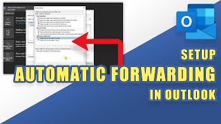 Outlook  How to Setup AUTOMATIC FORWARDING for Specific or All Emails [upl. by Terza]