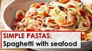 Simple Pastas Spaghetti with Seafood [upl. by Pellegrini326]