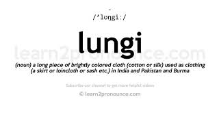 How to pronounce Lungi  English pronunciation [upl. by Audrey]