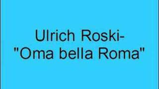 Ulrich Roski Oma bella Roma [upl. by Pazia]