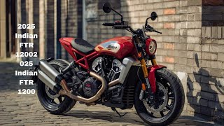 quot2025 Indian FTR 1200 Review The Ultimate Street Machine for Thrill Seekersquot [upl. by Oiziruam576]