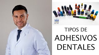 Tipos de adhesivos dentales [upl. by Azial]