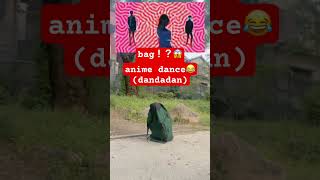 【Otonoke】dancing bag！？😂【dandadananime dance】funnyvideos shorts [upl. by Nylassej]