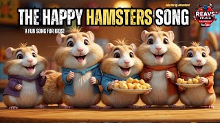 Happy Hamsters A Fun Song Adventure [upl. by Kentiga]