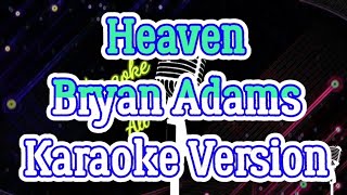 Heaven  Bryan Adams Karaoke Version [upl. by Ormand]