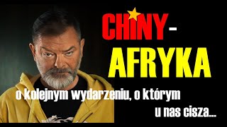 🔴  Szczyt Chiny  Afryka czyli o kolejnym wydarzeniu o którym u nas cisza [upl. by Ennaylloh]