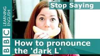 Helen explains how to pronounce the dark L  Stop Saying [upl. by Ynnattirb]