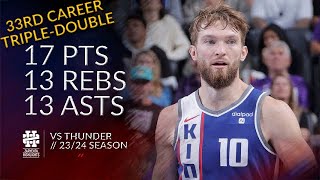 Domantas Sabonis 17 pts 13 rebs 13 asts vs Thunder 2324 season [upl. by Hitt]