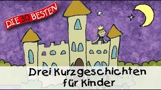 🥱 Drei Kurzgeschichten für Kinder 12 Min  Folge 1  Gute Nacht Geschichten für Kinder [upl. by Lambart]