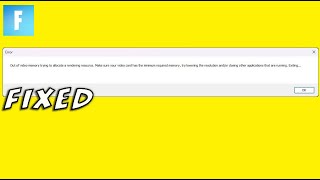 Fortnite Error  Out of video memory trying to allocate a rending resource problem fixed [upl. by Chaddie]