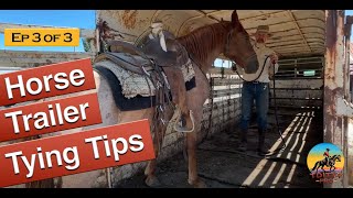 Horse Trailer Tying Tips Ep 3 [upl. by Nhguahs438]