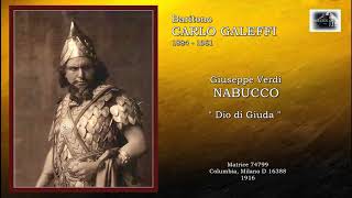 Baritono CARLO GALEFFI  Nabucco quotDio di Giudaquot 1916 [upl. by Ordep]