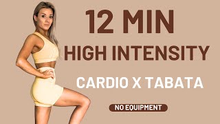 12 Min Tabata X Cardio Workout  No Equipment  Calorie Killer Workout [upl. by Etom343]