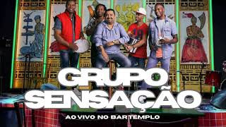 Grupo Sensação  Partido Alto Ao Vivo Bar Templo SÓ AS ANTIGAS [upl. by Akinorev]