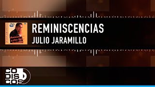 Reminiscencias Julio Jaramillo  Video Letra [upl. by Ayenat315]