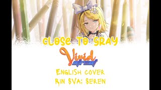 Vivid Street CLOSE TO GRAY EN COVER  RIN SVA [upl. by Dumah100]