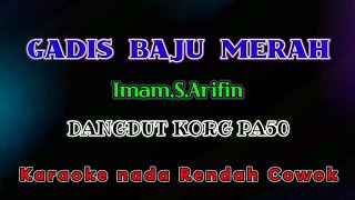 IMAMSARIFIN GADIS BAJU MERAH  KARAOKE NADA RENDAH COWOKdvn763Entertaiment [upl. by Ellocin196]