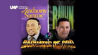 Anthony Santos Raulin Rodriguez Bachatas De Oro Exitos  DJ Santana [upl. by Nylessoj]