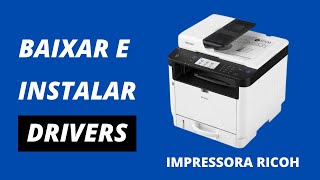 Como BAIXAR e INSTALAR DRIVER da IMPRESSORA RICOH [upl. by Shepherd]