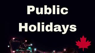 Holidays Canada Holidays [upl. by Gnourt]