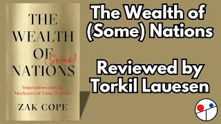 The Wealth of Some Nations Imperialism and Mechanics of Value Transfer review by Torkil Lauesen [upl. by Wurtz]