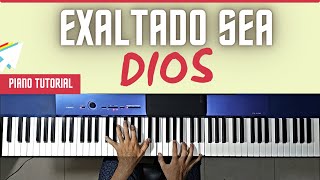 EXALTADO SEA DIOS  Piano Tutorial  Armonía Eficaz [upl. by Urbas346]