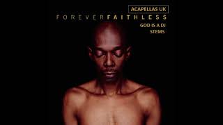 Faithless  God Is a DJ Monster Mix Stems FLAC [upl. by Agni637]