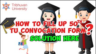 How to fill up 50th TU convocation form  solution is here  full detail  Quick and easy way [upl. by Aisekal890]