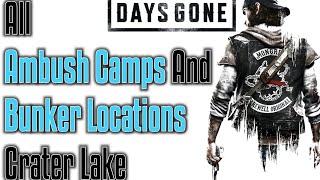 ALL CRATER LAKE AMBUSH CAMP amp BUNKER LOCATIONS  Days Gone [upl. by Tezil]