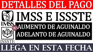 🔥 LO TIENES QUE SABER 🚨 AUMENTO del AGUINALDO y ADELANTO del AGUINALDO Pensión IMSS e ISSSTE [upl. by Davine]