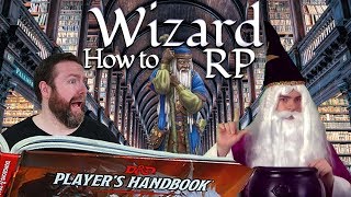 Wizards How to RP in 5e Dungeons amp Dragons  Web DM [upl. by Naid797]